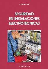 Seguridad en instalaciones electrotecnicas. Grado medio y superior.