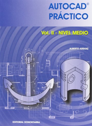 Imagen de archivo de Autocad Prctico. Vol. Ii: Nivel Medio. 2006 a la venta por Hamelyn