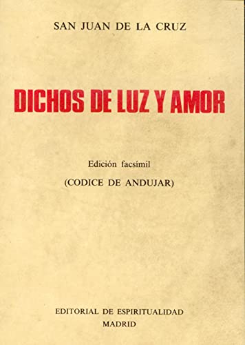 Beispielbild fr DICHOS DE LUZ Y AMOR (EDICION FACSIMIL. CODICE DE ANDUJAR) zum Verkauf von KALAMO LIBROS, S.L.