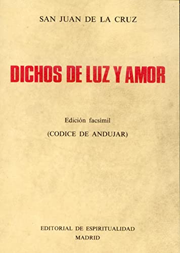 Stock image for DICHOS DE LUZ Y AMOR (EDICION FACSIMIL. CODICE DE ANDUJAR) for sale by KALAMO LIBROS, S.L.