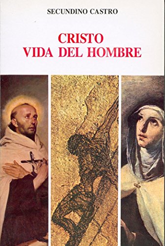 Stock image for Cristo, vida del hombre: El camino cristolgico de Teresa confrontado con el de Juan de la Cruz for sale by medimops