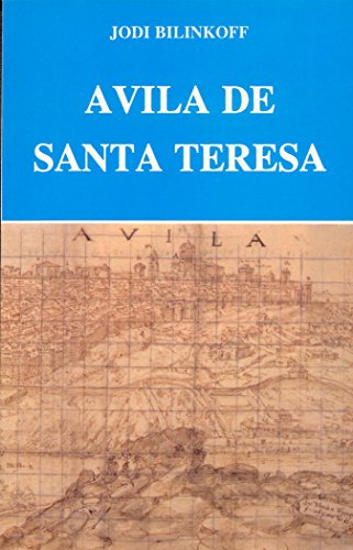Stock image for VILA DE SANTA TERESA (LA REFORMA RELIGIOSA EN UNA CIUDAD DEL SIGLO XVI) for sale by Zilis Select Books