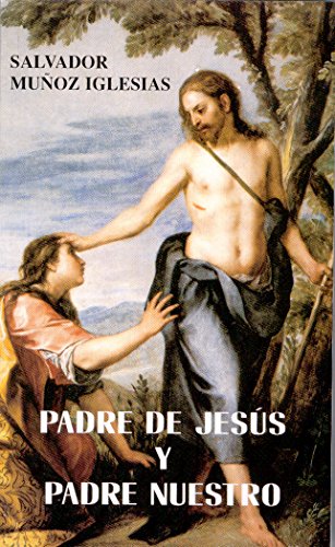 Imagen de archivo de PADRE DE JESUS Y PADRE NUESTRO a la venta por KALAMO LIBROS, S.L.