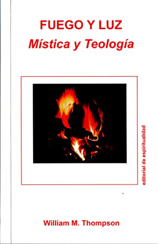 Beispielbild fr FUEGO Y LUZ: M�STICA Y TEOLOG�A (Spanish Edition) zum Verkauf von Phatpocket Limited