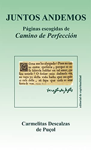 Imagen de archivo de JUNTOS ANDEMOS. PAGINAS ESCOGIDAS DE 'CAMINO DE PERFECCION' a la venta por KALAMO LIBROS, S.L.