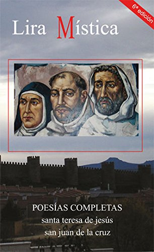 Stock image for Lira mstica: Poesas completas de Santa Teresa y San Juan de la Cruz for sale by LeLivreVert