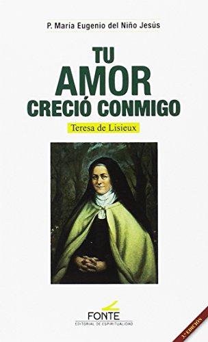 Stock image for TU AMOR CRECIO CONMIGO. TERESA DE LISIEUX for sale by KALAMO LIBROS, S.L.