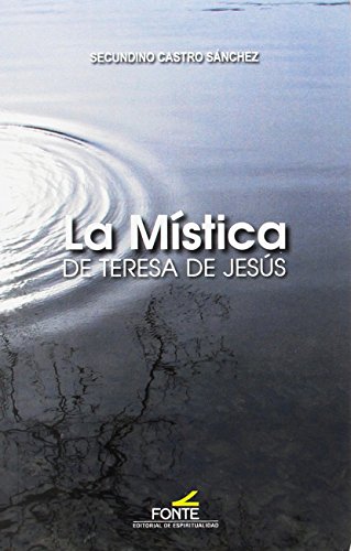 Stock image for MISTICA DE TERESA DE JESUS, LA for sale by KALAMO LIBROS, S.L.