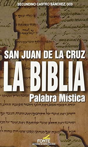 Stock image for SAN JUAN DE LA CRUZ. LA BIBLIA, PALABRA MISTICA for sale by AG Library