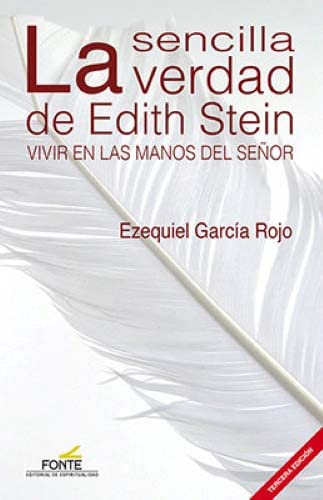 9788470684937: La sencilla verdad de Edith Stein: Vivir en las manos del Seor