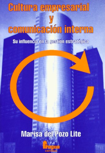 Stock image for Cultura empresarial y comunicacin interna : su influencia en la gestin estratgica for sale by medimops