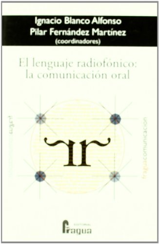Stock image for El lenguaje radiofnico : la comunicacin oral for sale by Librera Prez Galds