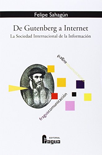 Imagen de archivo de De Guntenberg a Internet: La sociedad internacional de la informacin a la venta por Vrtigo Libros