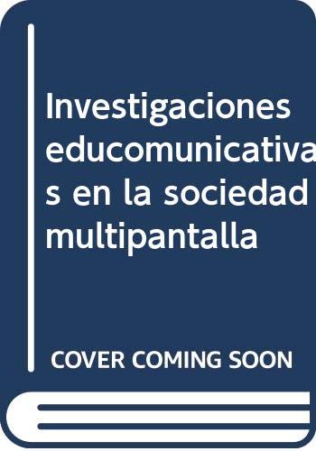 Stock image for Investigaciones educomunicativas en la sociedad multipantalla for sale by AG Library