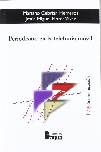 Imagen de archivo de PERIODISMO EN LA TELEFONIA MOVIL a la venta por TERAN LIBROS