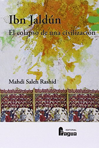 Beispielbild fr Ibn Jaldn. El copalso de una civilizacin. zum Verkauf von Revaluation Books