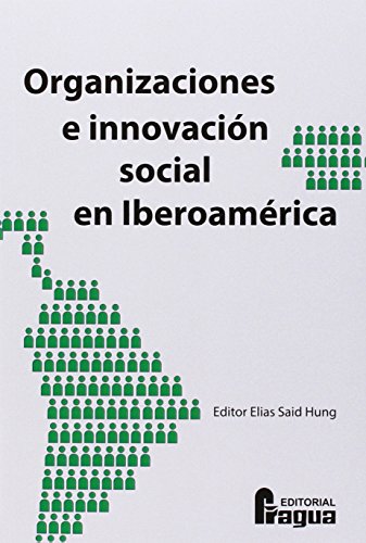 Stock image for ORGANIZACIONES E INNOVACIN SOCIAL EN IBEROAMRICA for sale by Zilis Select Books