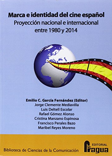 Imagen de archivo de Marca E Identidad Del Cine Espaol.: Proyeccin Nacional E Internacional entre 1980 y 2014 a la venta por Hamelyn