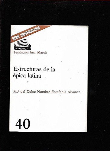 Stock image for Estructuras de la e?pica latina (Serie Universitaria) (Spanish Edition) for sale by Iridium_Books