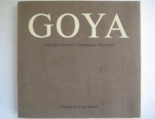 Beispielbild fr Goya: Caprichos Desastres Tauromaquia Disparates zum Verkauf von Books From California