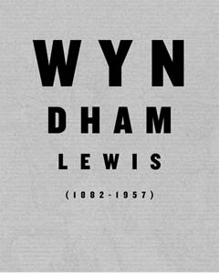 Wyndham Lewis (1882 - 1957). Exhibition Catalogue Fundacion Juan March Madrid, 5.2.-16.5.2010