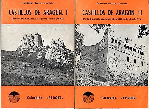 9788470780196: CASTILLOS DE ARAGON. TOMO II: DESDE EL SEGUNDO CUARTO DEL XIII HASTA EL SIGLO XIX.