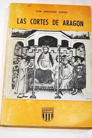 Imagen de archivo de LAS CORTES DE ARAGN a la venta por Librovicios