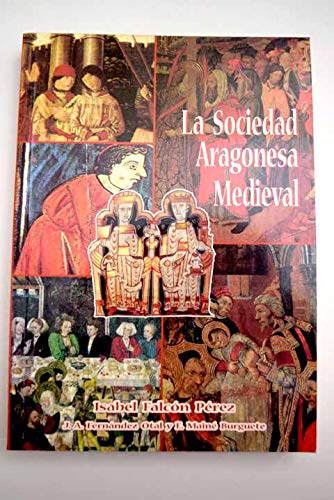 Imagen de archivo de La sociedad aragonesa medieval: textos para su estudio a la venta por PIGNATELLI