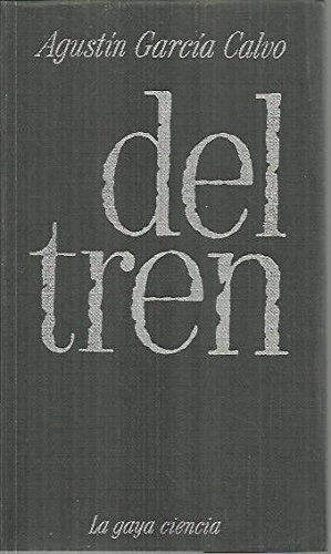Imagen de archivo de Del tren: (40 notas o canciones) (Spanish Edition) by Garcia Calvo, Agustin a la venta por Iridium_Books
