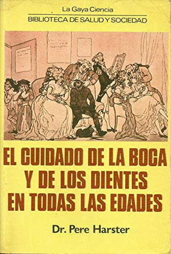 Stock image for EL CUIDADO DE LA BOCA Y DE LOS DIENTES EN TODAS LAS EDADES for sale by Librera Gonzalez Sabio