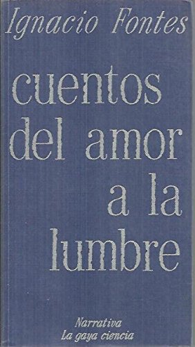 Beispielbild fr Cuentos del amor a la lumbre zum Verkauf von HISPANO ALEMANA Libros, lengua y cultura