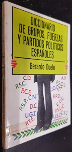 Imagen de archivo de Diccionario de grupos, fuerzas y partidos polticos espaoles. a la venta por Librera y Editorial Renacimiento, S.A.