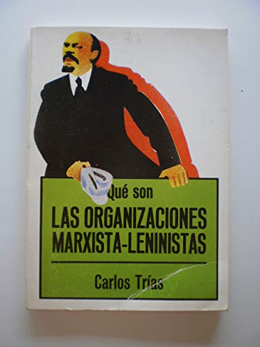 9788470809583: Qué son las organizaciones marxista-leninistas (Biblioteca de divulgación política) (Spanish Edition)