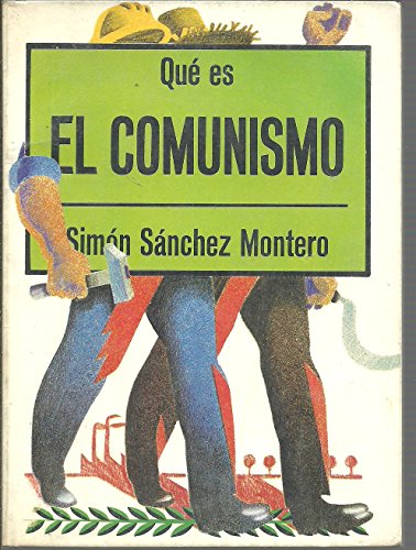 Imagen de archivo de Qu es el comunismo (Biblioteca de divulgacin pol tica) Simon Sanchez Montero a la venta por VANLIBER