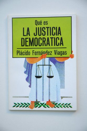 QuÃ© es la justicia democrÃ¡tica - FERNÃNDEZ VIAGAS, PlÃ¡cido