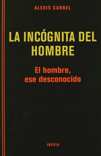 9788470822711: 011. LA INCOGNITA DEL HOMBRE. TELA (FUERA DE CATALOGO) (Spanish Edition)