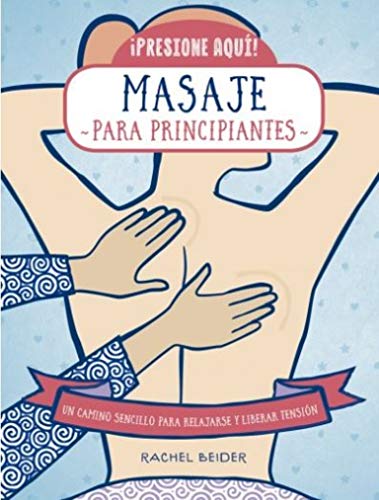 Stock image for MASAJE PARA PRINCIPIANTES for sale by Agapea Libros