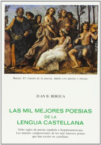 9788470830617: LAS MIL MEJORES POESIAS DE LA LENGUA CASTELLANA: Las mil mejores poesas de la lengua castellana