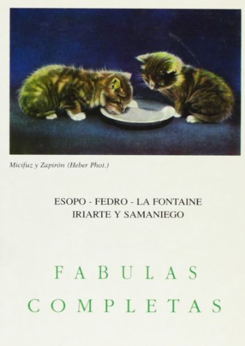 9788470830976: Fabulas Completas: Esopo-Fedro-La Fontaine-Iriarte y Samaniego (CLSICOS BERGUA-TESORO LITERARIO)