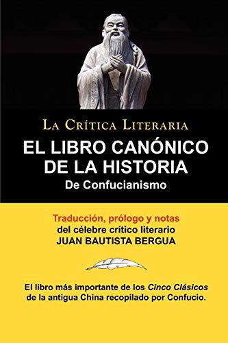 EL LIBRO CANONICO DE LA HISTORIA DEL CONFUCCIANISMO (Spanish Edition) (9788470831355) by Confuccio