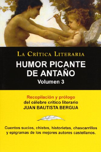 Imagen de stock para Humor Picante de Anta O: Volumen 3, Juan B. Bergua, Colecci N La Cr Tica Literaria Por el C Lebre Cr Tico Literario Juan Bautista Bergua, Edici: ... Critico Literario Juan Bautista Bergua, Edici
