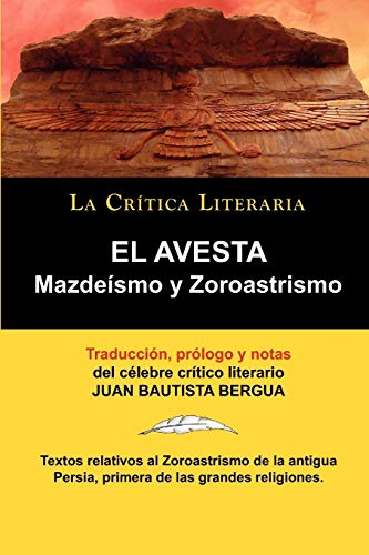 EL AVESTA: MAZDEISMO Y ZOROASTRISMO (Spanish Edition) (9788470831805) by Zoroastro