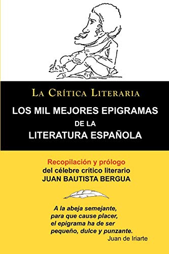 Stock image for LOS MIL MEJORES EPIGRAMAS DE LA LITERATURA ESPAOLA (Spanish Edition) for sale by GF Books, Inc.