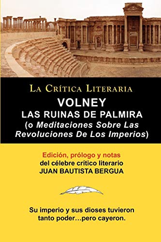 LAS RUINAS DE PALMIRA: Meditaciones Sobre Las Revoluciones de los Imperios (Spanish Edition) (9788470831904) by Chasseboeuf De La Giraudais, Constantin-FranÃ§ois