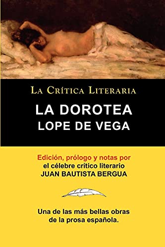 LA DOROTEA (Spanish Edition) (9788470831959) by Lope De Vega, FÃ©lix