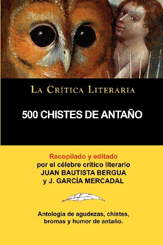 9788470839542: 500 Chistes De Antao, Coleccin La Crtica Literaria por el clebre crtico literario Juan Bautista Bergua, Ediciones Ibricas