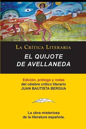 9788470839658: El Quijote de Avellaneda, Coleccion La Critica Literaria Por El Celebre Critico Literario Juan Bautista Bergua, Ediciones Ibericas