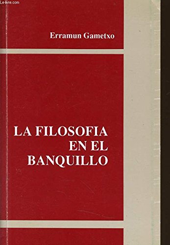 9788470862298: LA FILOSOFIA EN EL BANQUILLO