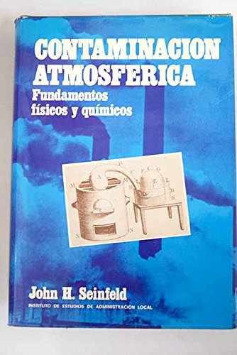 Stock image for Contaminacin atmosfrica: fundamentos fsicos y qumicos for sale by Iridium_Books