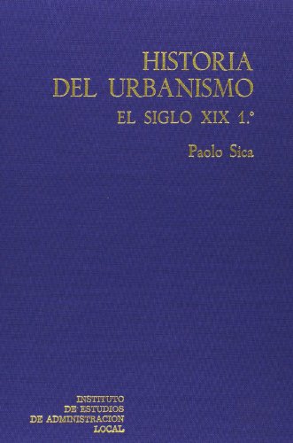 9788470882623: El siglo XIX, 1 (historia del urbanismo; (50))